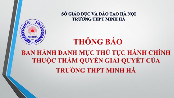 THÔNG BÁO QUYẾT ĐỊNH BAN HÀNH DANH MỤC THỦ TỤC HÀNH CHÍNH THUỘC THẨM QUYỀN GIẢI QUYẾT CỦA TRƯỜNG THPT MINH HÀ