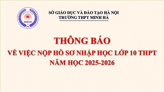 THÔNG BÁO VỀ VIỆC NỘP HỒ SƠ NHẬP HỌC LỚP 10 THPT NĂM HỌC 2025 - 2026